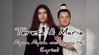 Teresa & Maria - Alyona Alyona и Jerry Heil (Lyrics) (Слова пісні)