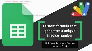 Custom formula that generates a unique invoice number  Google Apps Script custom formula