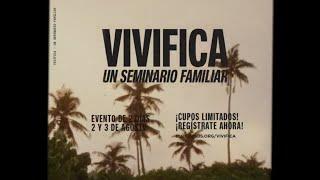 VIVIFICA: UN SEMINARIO FAMILIAR | 2-3 de Agosto, 2024