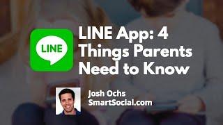LINE App: 4 Things Parents Need to Know
