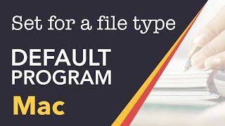 How to set default application / program for specific file type on Mac iOS