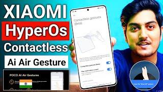 Finally Xiaomi HyperOs 2.0 Ai Contactless Air Gesture Feature On any XIAOMI And Poco | India launch