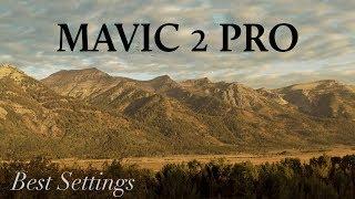 DJI Mavic 2 Pro BEST Settings for Cinematic Footage