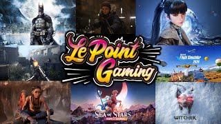 LPG: Batman, Stella Blade PC, Last of US, Witcher 4,  South of Midnight, Dying Light BEAST, etc...