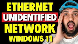 Ethernet Unidentified Network Windows 11