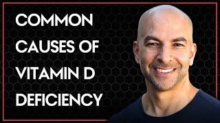 What are the most common causes of vitamin D deficiency?