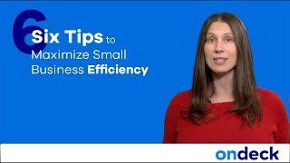 6 Tips to Maximizing Small Business Efficiency