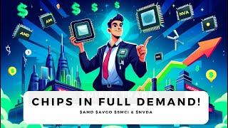 Chips stocks in demand... AMD, NVDA, SMCI AVGO