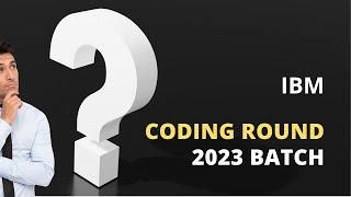 How I crack Coding round of IBM | 2023 Batch | Freshers