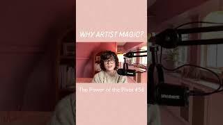 Why I believe in Artist Magic, and a little bit about my role as a coach for artists 