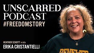 Homelessness + Addiction | UNSCARRED WITH HEATHER SCHOTT | FREEDOM STORY WITH Erika Cristantielli