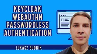 Keycloak: Webauthn Passwordless Authentication