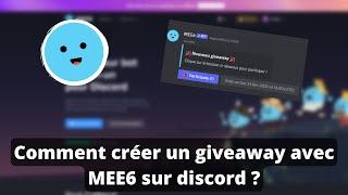 Comment créer un giveaway avec MEE6 sur discord ?