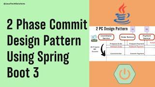 Microservices Architecture Patterns | 2 Phase Commit Design Pattern | Distributed Transaction