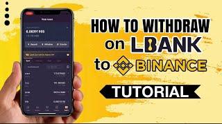 How to WITHDRAW crypto on LBANK to Binance Exchange | App Tutorial