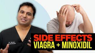 Potential Side Effects Of Combining Low Dose Viagra and Oral Minoxidil