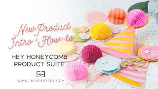 New Product Intro + How-to: Hey Honeycomb Suite