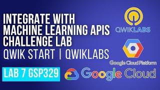 Integrate with Machine Learning APIs Challenge Lab | Qwiklabs | GSP329