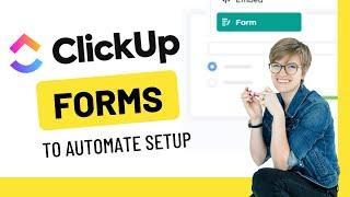 Using ClickUp FORMS + "Stacking Templates" to Create Projects