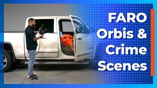 Capturing Crime Scenes with the FARO Orbis Mobile Scanner