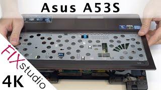 Asus A53S - disassemble [4K]