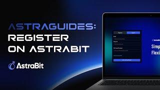 AstraGuides: How to Register on AstraBit - Automated Trading