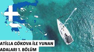 Atilla Gökova ile Yunan adaları 1. Bölüm