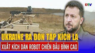 Ukraine ra đòn tập kích lạ, lần đầu xuất kích dàn Robot chiến đấu đỉnh cao