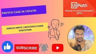 SWITCH CASE IN UIPATH STUDIO | BY MILIND