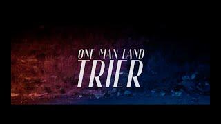 One Man Land - Trier (Official Video)