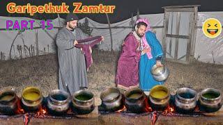 Garipethuk Zamtur Part 15 | Kashmiri Drama