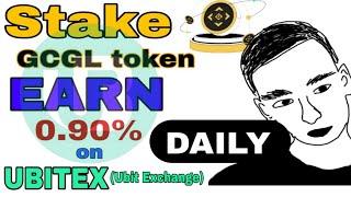 GCGL Staking on Ubitex (Ubit Exchange || How to Make Up to 0.90% PROFIT DAILY on Ubitex