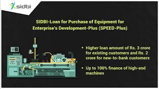 SIDBI-Loan for Purchase of Equipment for Enterprise's Development-Plus (SPEED Plus) Scheme