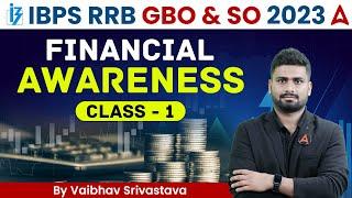 IBPS RRB GBO/ SO 2023 | Financial Awareness by Vaibhav Srivastava | Class 1