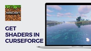 How To Get Shaders In CurseForge - Full Minecraft Guide