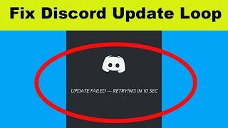 How To Fix Discord Update Loop Problem 100% Working | Discord Update Failed Error