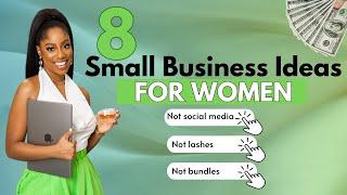 The TOP 8 Small Business Ideas For WOMEN This Week