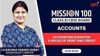 Class 11th |Accounts - Accounting Equation & Rules of Debit & Credit |Mission 100%  Revision Series