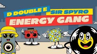 D Double E x Sir Spyro - Energy Gang
