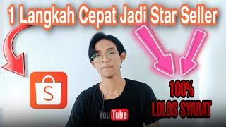 1 LANGKAH MENJADI STAR SELLER DI SHOPEE