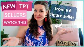 Best Advice for New TPT Sellers (from a 6 figure seller!)