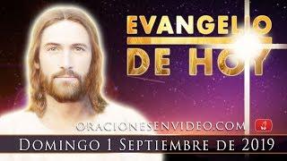 Evangelio de HOY Domingo 1 Septiembre 2019 ¿Quienes somos los creadores de Oraciones en Video?