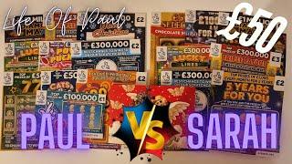 £50 mix of scratch cards, Sarah vs Life Of Paul!