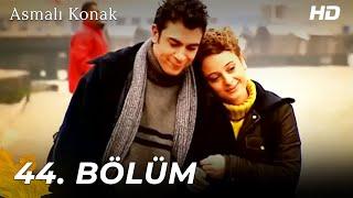 Asmalı Konak | 44. Bölüm (HD)