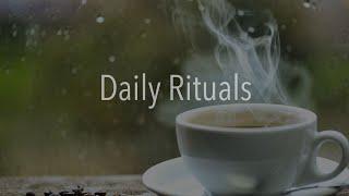 Daily Rituals