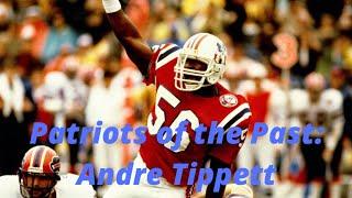 Patriots of the Past: Andre Tippett