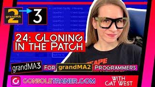 24: Cloning in the Patch | grandMA3 for grandMA2 Programmers | consoletrainer tutorial 2021