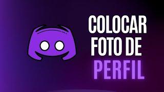 Tutorial Como Colocar uma foto de perfil no discord