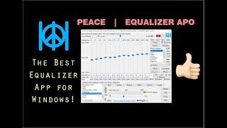 Best Software Equalizer for Windows - Equalizer APO & Peace User Interface  |  Customize your Sound!