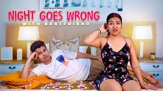 Night Goes Wrong With Bestfriend | Friends With Benefits | Aniket Beniwal